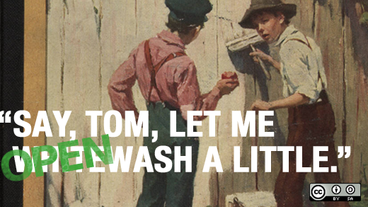 Openwashing: Tom Sawyer whitewashing a fence