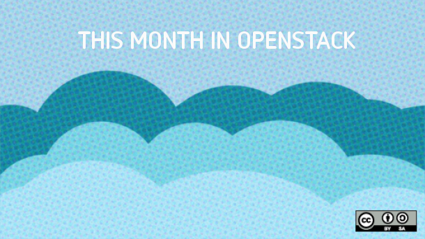 This month in OpenStack