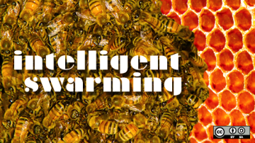 bees in a hive with words intelligent swarming over them