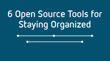 6 open source tools for staying organized eBook