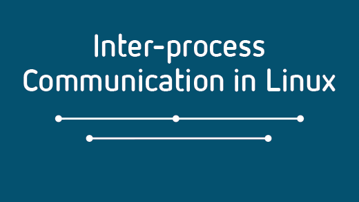 Inter-process Communication in Linux