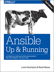 Ansible: Up and Running, Automating Configuration Management and Deployment the Easy Way
