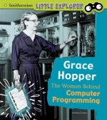 Grace Hopper: The Woman Behind Computer Programming